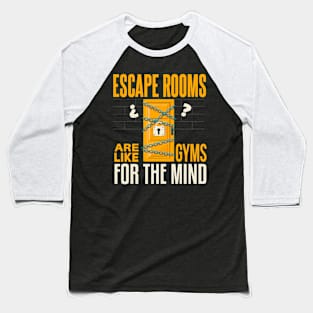 Cool escape room saying design Baseball T-Shirt